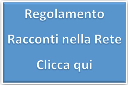 Partecipa al concorso RACCONTI NELLA RETE